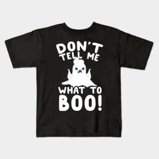 Don't Tell Me What To Boo! Ghost Pun Kids T-Shirt